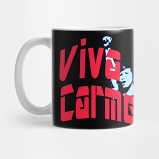 Viva Carme Chacon Mug